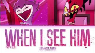 HELLUVA BOSS - 'When I See Him' (Color Coded Lyrics)