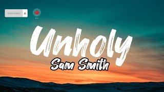 Unholy- Sam Smith (Lyrics)