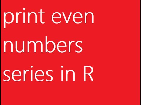 17 -Even numbers series in R