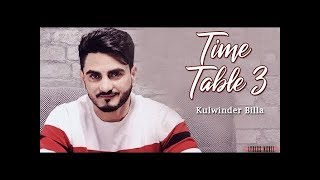 Time Table 3 - Kulwinder Billa & Sukh Sanghera Latest Punjabi Song 2018