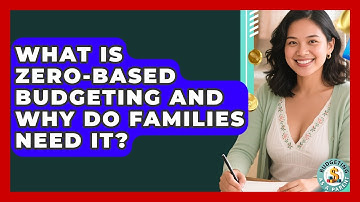 What Is Zero-based Budgeting And Why Do Families Need It? - Budgeting as a Parent