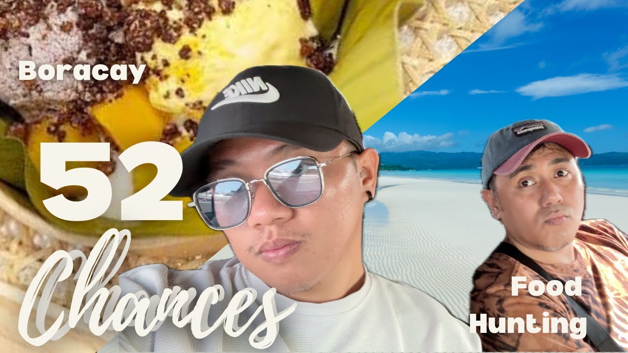 52 Chances - Boracay Weekend Trip