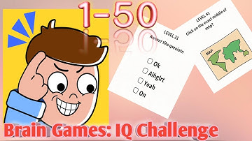 BRAIN GAMES | IQ CHALLENGE LEVEL 1-50 | BRAIN TEST GAMES ALL LEVELS | BRAIN TEST GAMEPLAY