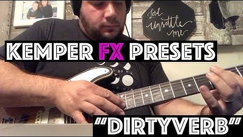 Kemper FX Presets - DirtyVerb