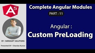 Custom Preloading strategy in Angular : Part 11 - Complete Angular Modules | preLoading in Angular 5