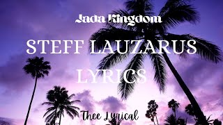 Jada Kingdom-Steff Lauzarus (Lyrics)