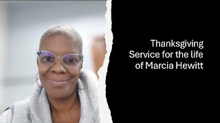 Thanksgiving Service for the life of Marcia Hewitt  - June 29, 2025 - 10:00 am
