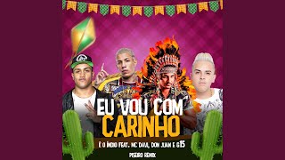 Eu Vou Com Carinho (feat. Mc Davi, Mc G15 & Mc Don Juan)