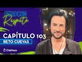 Pero Con Respeto - Beto Cuevas | Capítulo 103