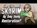 Can You Beat Skyrim With Only Restoration Spells?