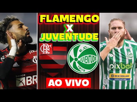 FLAMENGO x JUVENTUDE [18ª RODADA CAMPEONATO BRASILEIRO - AO VIVO]