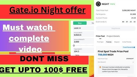 Gate.io $Night offer for New + Old users get upto 100$ per account don