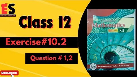 Kpk board 2nd year mathematics excercise no 10.2 Q no 1,2