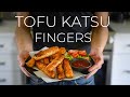 SUPER CRISPY TOFU KATSU FINGERS RECIPE YOU WILL FALL IN LOVE WITH!