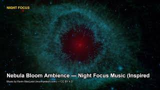 Nebula Bloom Ambience — Night Focus Music (Inspired by Webb's 2026 Lion Nebula Image)