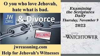 Examining The Scriptures Daily - November 9, 2023 - O you who love Jehovah, hate what is bad.