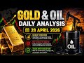Gold | Oil Daily Analysis | 28 April 2026 | Forex Trading