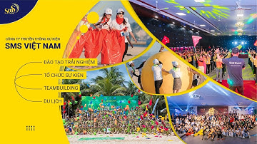 [SmSevent] Công ty Truyền thông Sự kiện SmS Việt Nam
