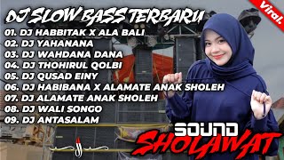 DJ SLOW BASS TERBARU || DJ HABBITAK X ALA BALI - DJ YAHANANA - DJ WAHDANA DJ FULL ALBUM TERBARU 2024