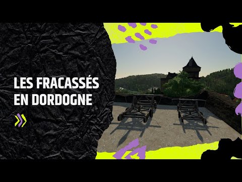 #fs22 les fracassés en dordogne ep6