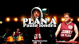 Paulo Londra - Plan A (Letra/Lyrics)