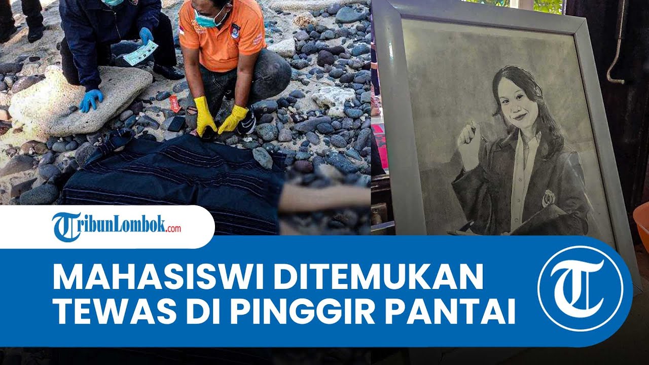 Mahasiswi Unram Ditemukan Tewas Terlungkup di Pinggir Pantai Nipah Lombok Utara