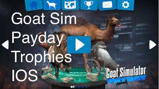 Goat Simulator Payday Ios Trophies Youtube Goat Simulator Payday Ios Trophies Youtube