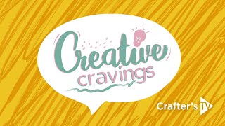 5th Aug: Creative Cravings
