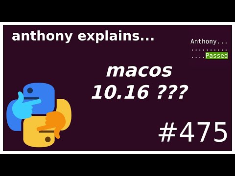 why does python report macos 10.16 ??? (intermediate) anthony explains #475