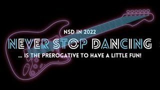 NEVER STOP DANCING IN 2022