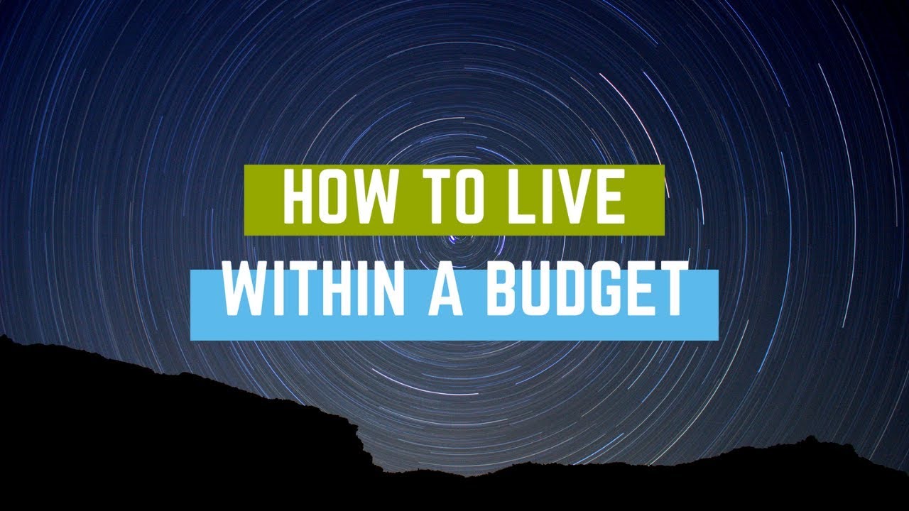 How to Live Within a Budget How to Live Within a Budget