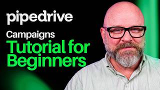 Pipedrive Campaigns Tutorial for Beginners