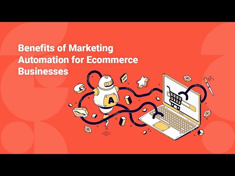 Benefits of marketing automation for ecommerce businesses