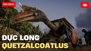 DỰC LONG QUETZALCOATLUS ARK vs. THỰC TẾ