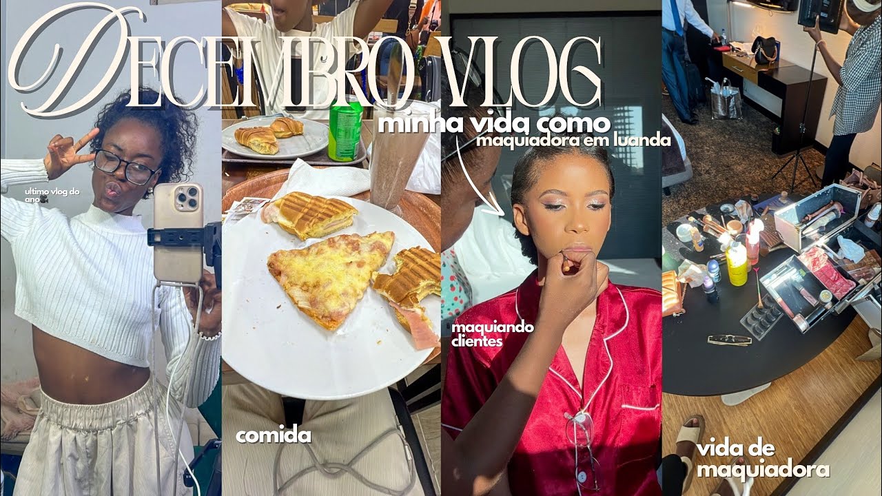 VLOG DECEMBRO: minha vida como maquiadora em Luanda, Comida, Maquiagem, Trabalho..