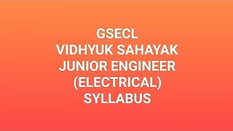 GSECL SYLLABUS FOR VIDHYUK SAHAYAK (JUNIOR ENGINEER) ELECTRICAL
