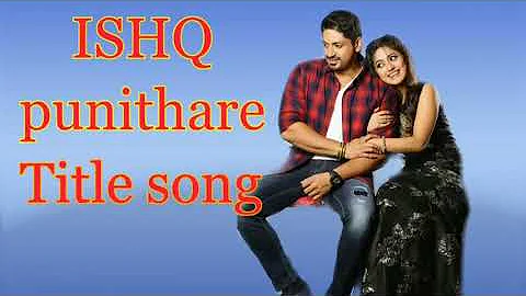 ISHQ punithare original title song ## ISHQ punithare ## superstar Arindam and ELINA