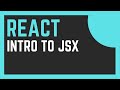 Introduction to JSX: React Crash Course For Beginners Tutorial