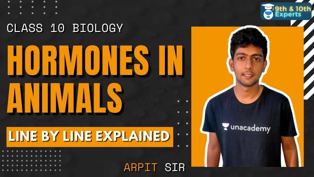 Class 10: Hormones in Animals | Line by line explained | Biology | Arpit Sir