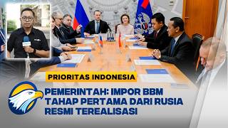 Pemerintah Konfirmasi Realisasi Impor Minyak Dari Rusia  | Prioritas Indonesia