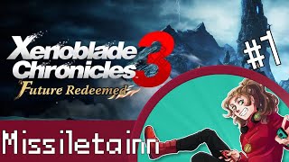 ITS HERE!!!! Xenoblade Chronicles 3 Future Redeemed! Live Stream (Part 1)