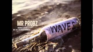 Mr Probz -  Waves (remix 2014 By Dj Aleksandros)