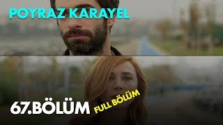 Poyraz Karayel 67. Bölüm - Full Bölüm