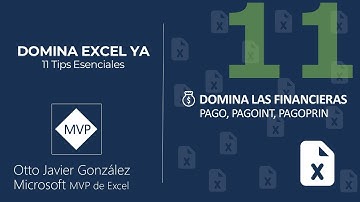 Capítulo 11: 💰 DOMINA LAS FINANCIERAS | 11 Tips Esenciales de Excel