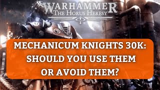 Mechanicum Faction Review: Knights (Horus Heresy)