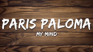 Paris Paloma - my mind (now) (Lyrics)