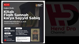 Kajian Fiqih Sunnah, Kitab karya Sayyid Sabiq. Ustadz Rizki Nasution Lc MSI Hafidzhahullah
