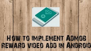 Full How to Implement Admob Reward Video Add in Android News