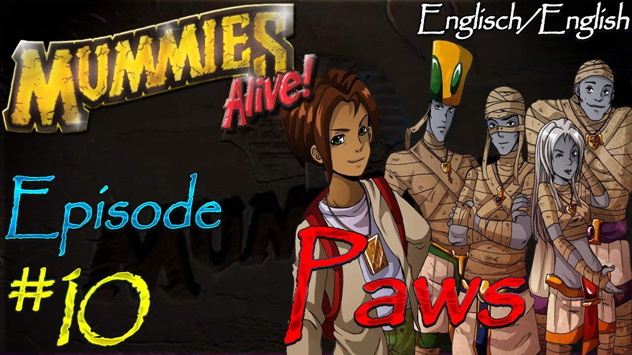 Mummies Alive Episode 10 Paws Re Upload In Hd Youtube