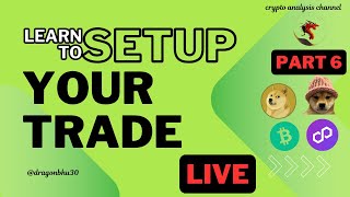 Daily Crypto Trade Setup; part 6